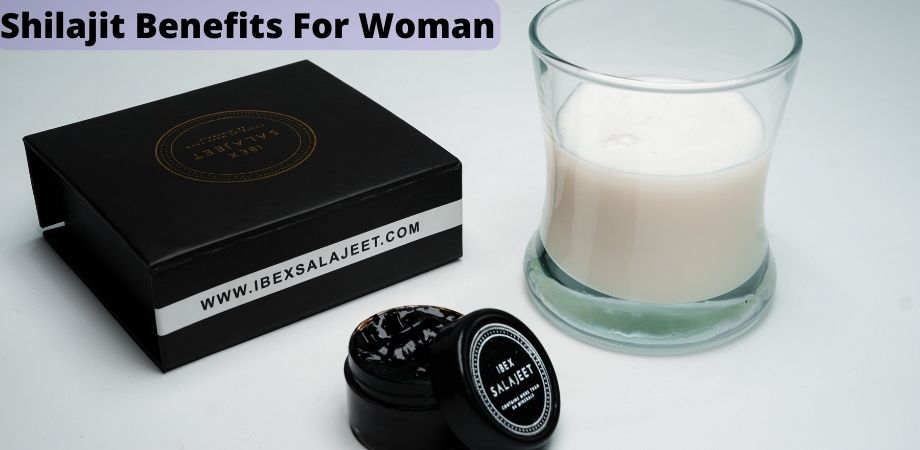 Shilajit Benefits For Woman